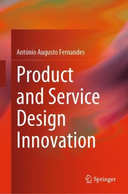 Antonio Augusto Fernandes - Product and Service Design Innovation, E-bok