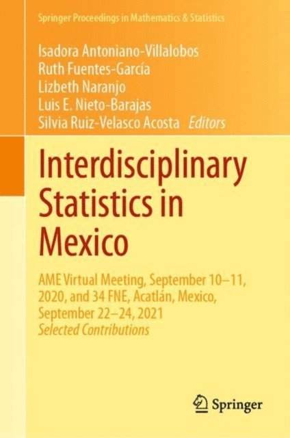 Silvia Ruiz-Velasco Acosta, Luis E. Nieto-Barajas, Lizbeth Naranjo, Ruth Fuentes-Garcia, Isadora Antoniano-Villalobos - Interdisciplinary Statistics in Mexico, E-bok