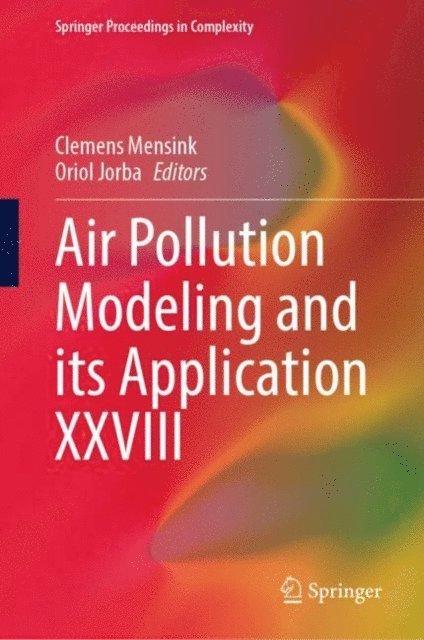 Oriol Jorba, Clemens Mensink - Air Pollution Modeling and its Application XXVIII, E-bok