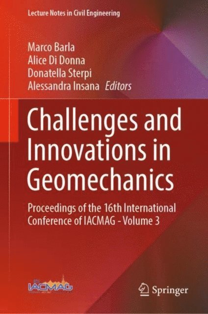 Alessandra Insana, Donatella Sterpi, Alice Di Donna, Marco Barla - Challenges and Innovations in Geomechanics, E-bok