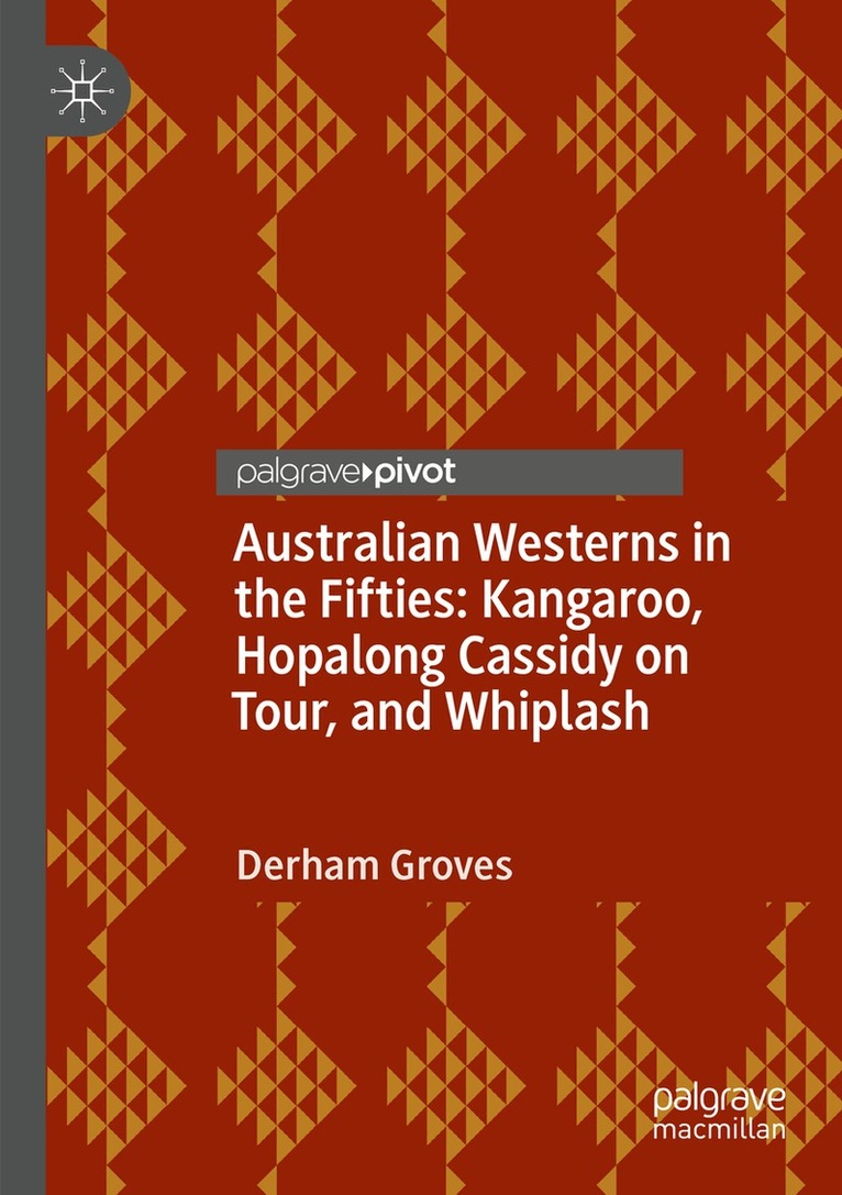 Derham Groves - Australian Westerns in the Fifties, Häftad