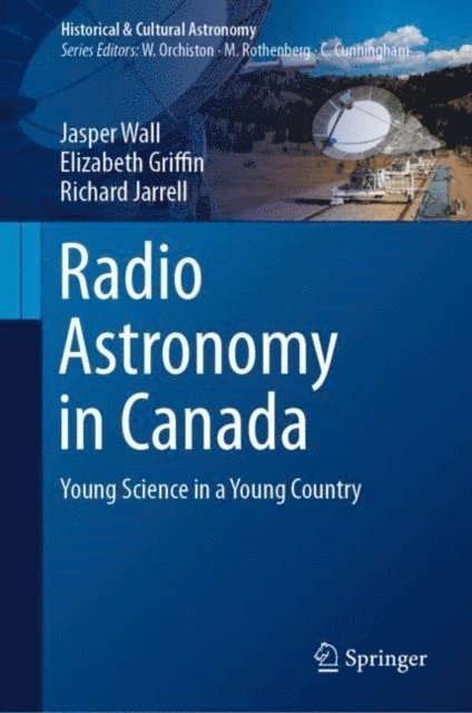 Richard Jarrell, Elizabeth Griffin, Jasper Wall - Radio Astronomy in Canada, E-bok