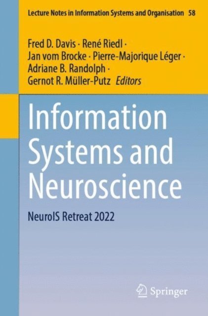 Gernot R. Muller-Putz, Adriane B. Randolph, Pierre-Majorique Leger, Jan vom Brocke, Rene Riedl, Fred D. Davis - Information Systems and Neuroscience, E-bok