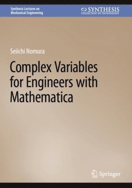 Seiichi Nomura - Complex Variables for Engineers with Mathematica, E-bok