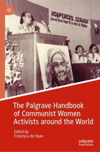 Francisca de Haan - Palgrave Handbook of Communist Women Activists around the World, E-bok