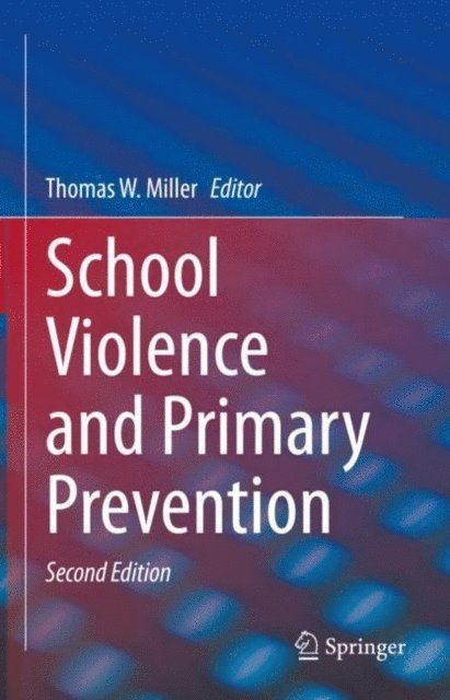 Thomas W. Miller - School Violence and Primary Prevention, E-bok