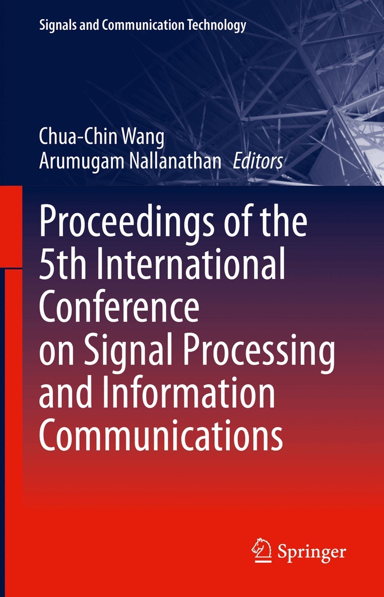 Chua-Chin Wang, Arumugam Nallanathan - Proceedings of the 5th International Conference on Signal Processing and Information Communications, Inbunden