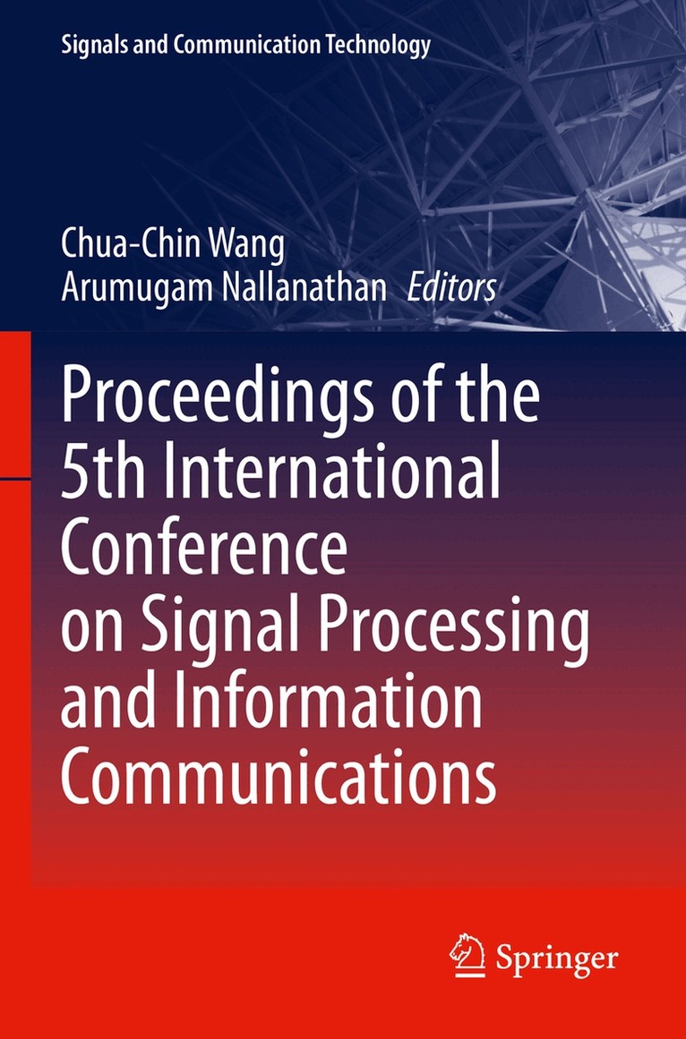 Chua-Chin Wang, Arumugam Nallanathan - Proceedings of the 5th International Conference on Signal Processing and Information Communications, Häftad