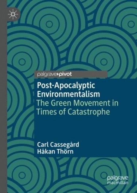 Hakan Thorn, Carl Cassegard - Post-Apocalyptic Environmentalism, E-bok