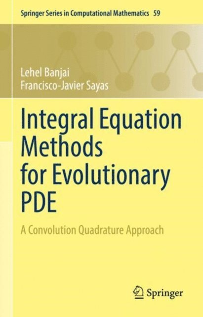 Francisco-Javier Sayas, Lehel Banjai - Integral Equation Methods for Evolutionary PDE, E-bok