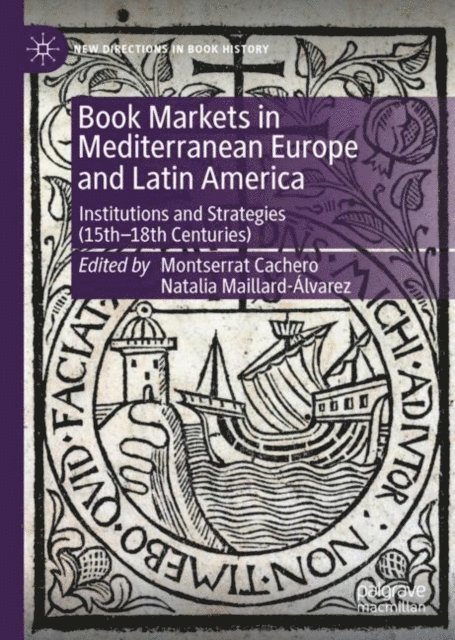 Natalia Maillard-Alvarez, Montserrat Cachero - Book Markets in Mediterranean Europe and Latin America, E-bok