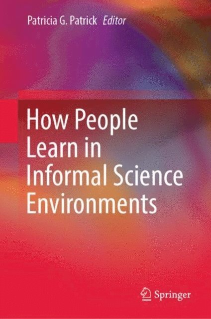 Patricia G. Patrick - How People Learn in Informal Science Environments, E-bok