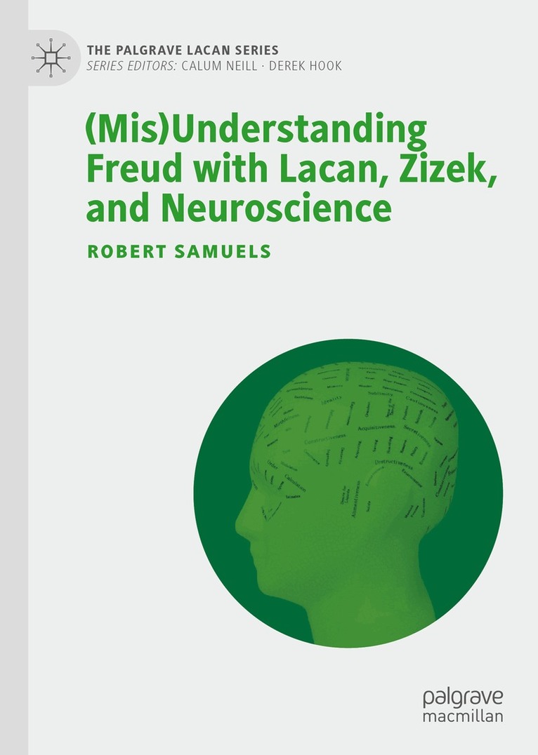 Robert Samuels - (Mis)Understanding Freud with Lacan, Zizek, and Neuroscience, Inbunden