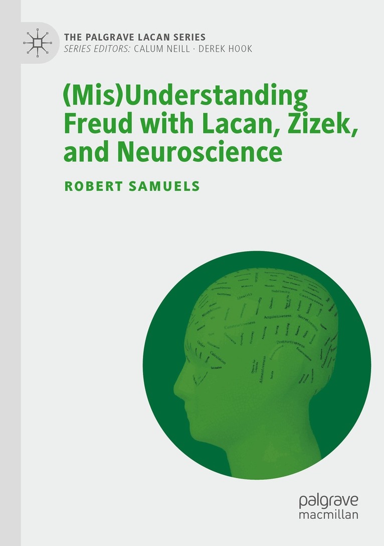 Robert Samuels - (Mis)Understanding Freud with Lacan, Zizek, and Neuroscience, Häftad