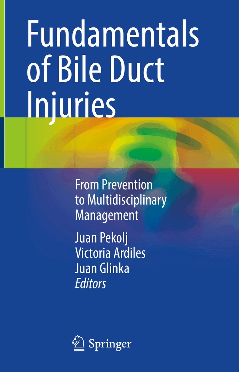 Juan Pekolj, Victoria Ardiles, Juan Glinka - Fundamentals of Bile Duct Injuries, Inbunden