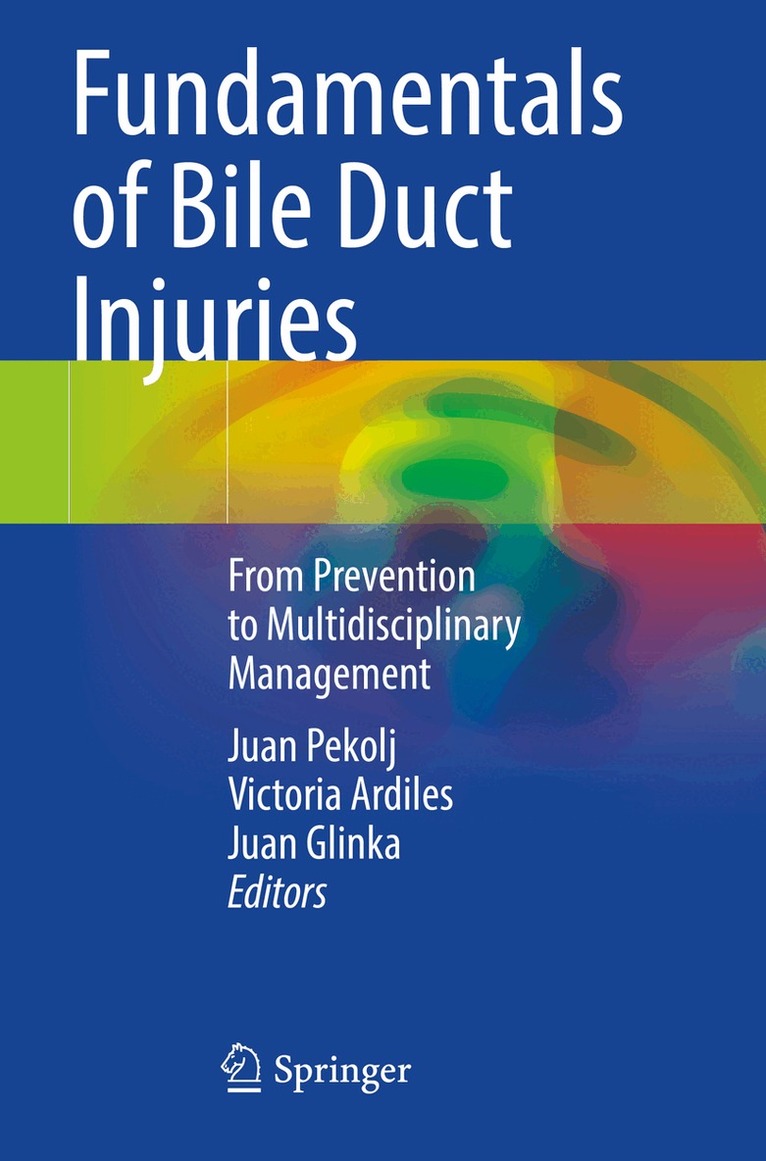 Juan Pekolj, Victoria Ardiles, Juan Glinka - Fundamentals of Bile Duct Injuries, Häftad
