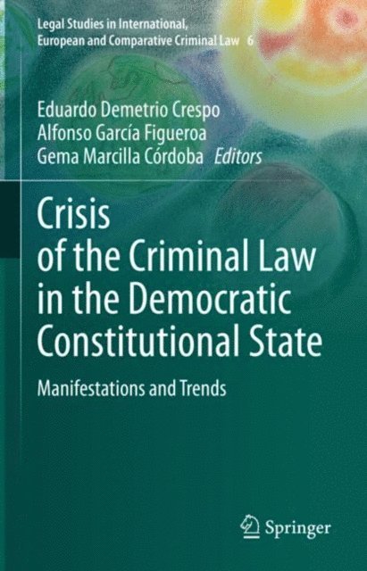 Gema Marcilla Cordoba, Alfonso Garcia Figueroa, Eduardo Demetrio Crespo - Crisis of the Criminal Law in the Democratic Constitutional State, E-bok