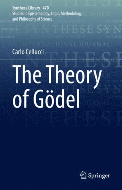 Carlo Cellucci - Theory of Godel, E-bok