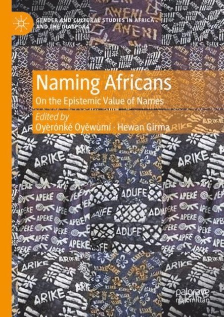 Hewan Girma, Oyeronke Oyewumi - Naming Africans, E-bok