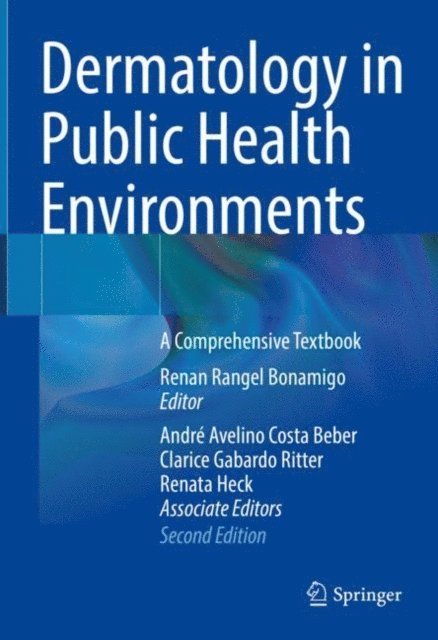 Renan Rangel Bonamigo - Dermatology in Public Health Environments, E-bok