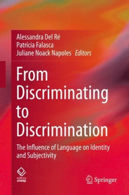 Juliane Noack Napoles, Patricia Falasca, Alessandra Del Re - From Discriminating to Discrimination, E-bok