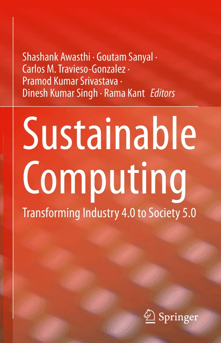 Shashank Awasthi, Goutam Sanyal, Carlos M. Travieso-Gonzalez, Pramod Kumar Srivastava, Dinesh Kumar Singh, Rama Kant - Sustainable Computing, Inbunden
