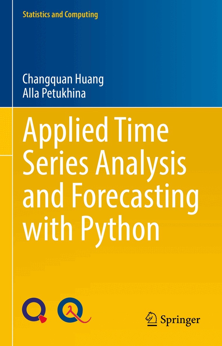 Changquan Huang, Alla Petukhina - Applied Time Series Analysis and Forecasting with Python, Inbunden