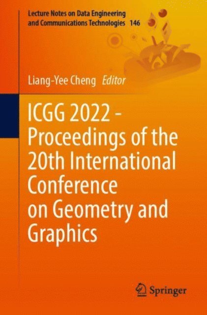 Liang-Yee Cheng - ICGG 2022 - Proceedings of the 20th International Conference on Geometry and Graphics, E-bok