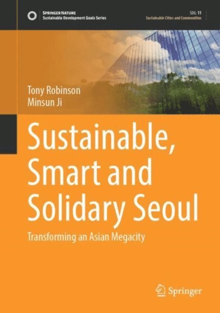 Minsun Ji, Tony Robinson - Sustainable, Smart and Solidary Seoul, E-bok