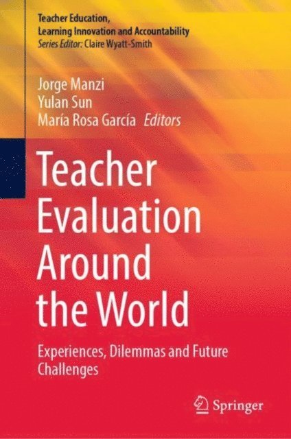 Maria Rosa Garcia, Yulan Sun, Jorge Manzi - Teacher Evaluation Around the World, E-bok
