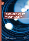 Philosophy of Film Without Theory