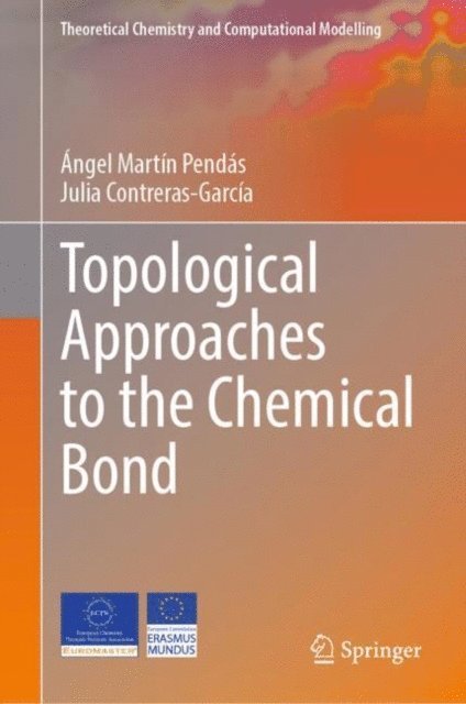 Julia Contreras-Garcia, Angel Martin Pendas - Topological Approaches to the Chemical Bond, E-bok