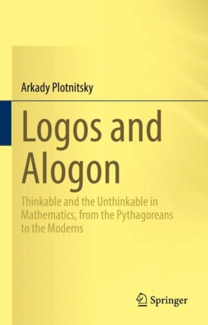 Arkady Plotnitsky - Logos and Alogon, E-bok
