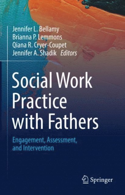 Jennifer A. Shadik, Qiana R. Cryer-Coupet, Brianna P. Lemmons, Jennifer L. Bellamy - Social Work Practice with Fathers, E-bok