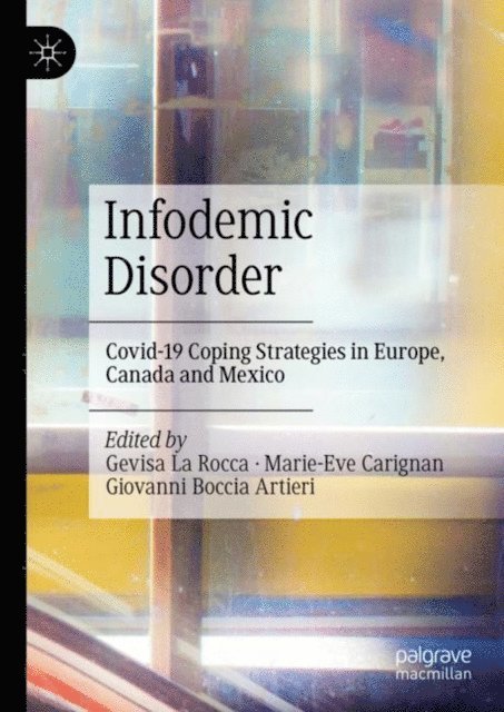 Giovanni Boccia Artieri, Marie-Eve Carignan, Gevisa La Rocca - Infodemic Disorder, E-bok