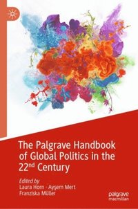 Palgrave Handbook of Global Politics in the 22nd Century