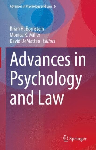 David DeMatteo, Monica K. Miller, Brian H. Bornstein - Advances in Psychology and Law, E-bok