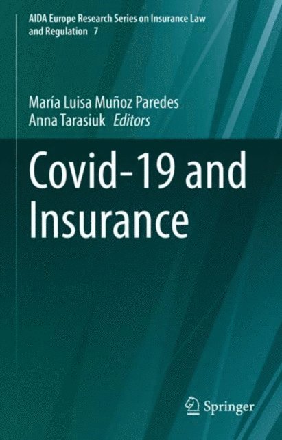 Anna Tarasiuk, Maria Luisa Munoz Paredes - Covid-19 and Insurance, E-bok