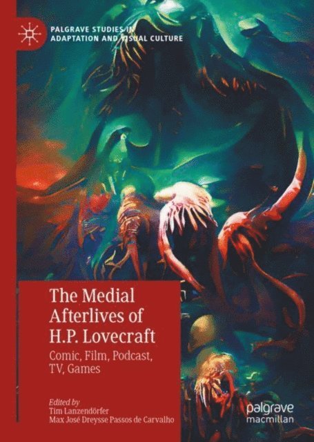 Max Jose Dreysse Passos de Carvalho, Tim Lanzendorfer - Medial Afterlives of H.P. Lovecraft, E-bok