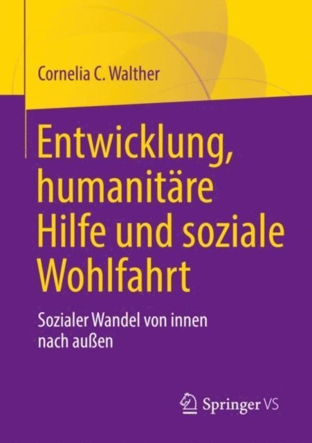 Cornelia C. Walther - Entwicklung, humanitäre Hilfe und soziale Wohlfahrt, E-bok