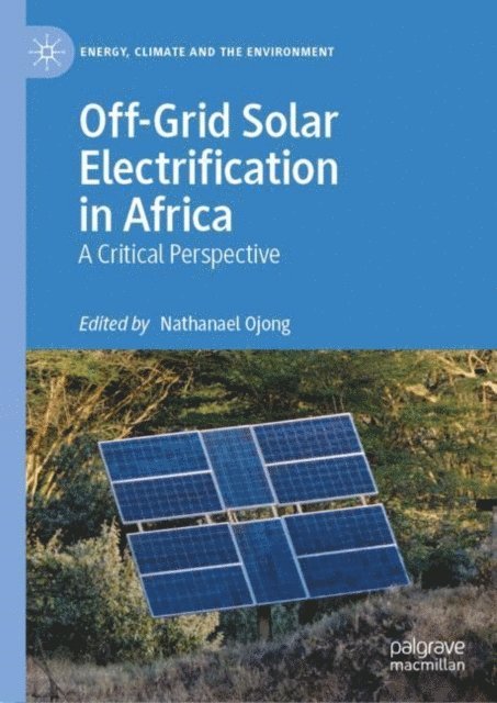 Nathanael Ojong - Off-Grid Solar Electrification in Africa, E-bok