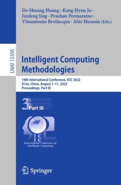 Abir Hussain, Vitoantonio Bevilacqua, Prashan Premaratne, Junfeng Jing, Kang-Hyun Jo, De-Shuang Huang - Intelligent Computing Methodologies, E-bok