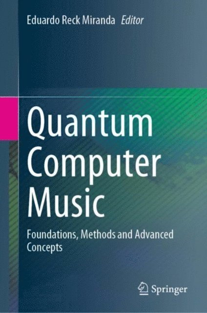 Eduardo Reck Miranda - Quantum Computer Music, E-bok