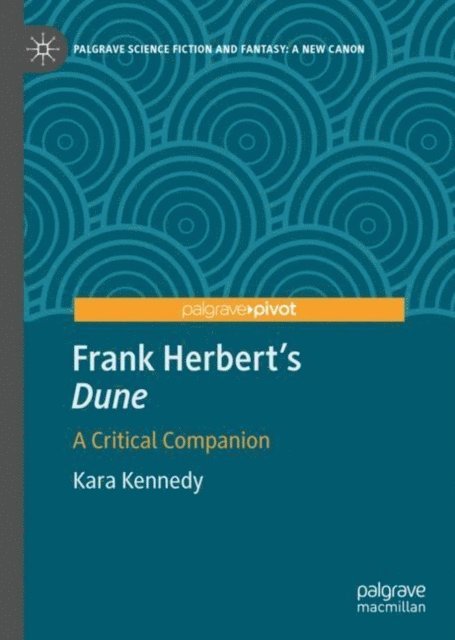 Kara Kennedy - Frank Herbert's &quote;Dune&quote;, E-bok