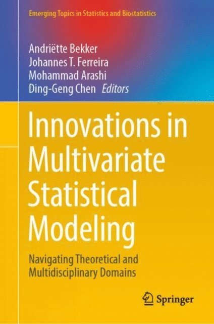Ding-Geng Chen, Mohammad Arashi, Johannes T. Ferreira, Andriette Bekker - Innovations in Multivariate Statistical Modeling, E-bok