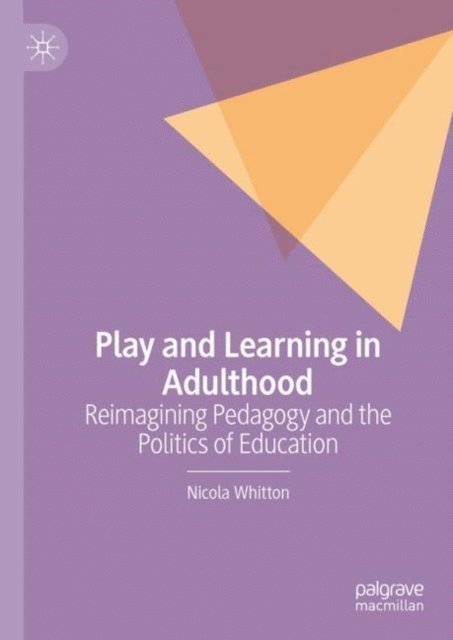 Nicola Whitton - Play and Learning in Adulthood, E-bok