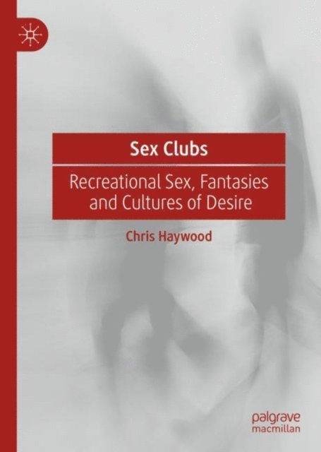 Chris Haywood - Sex Clubs, E-bok
