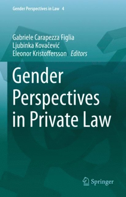 Eleonor Kristoffersson, Ljubinka Kovacevic, Gabriele Carapezza Figlia - Gender Perspectives in Private Law, E-bok