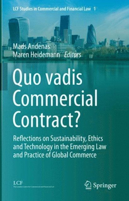 Maren Heidemann, Mads Andenas - Quo vadis Commercial Contract?, E-bok