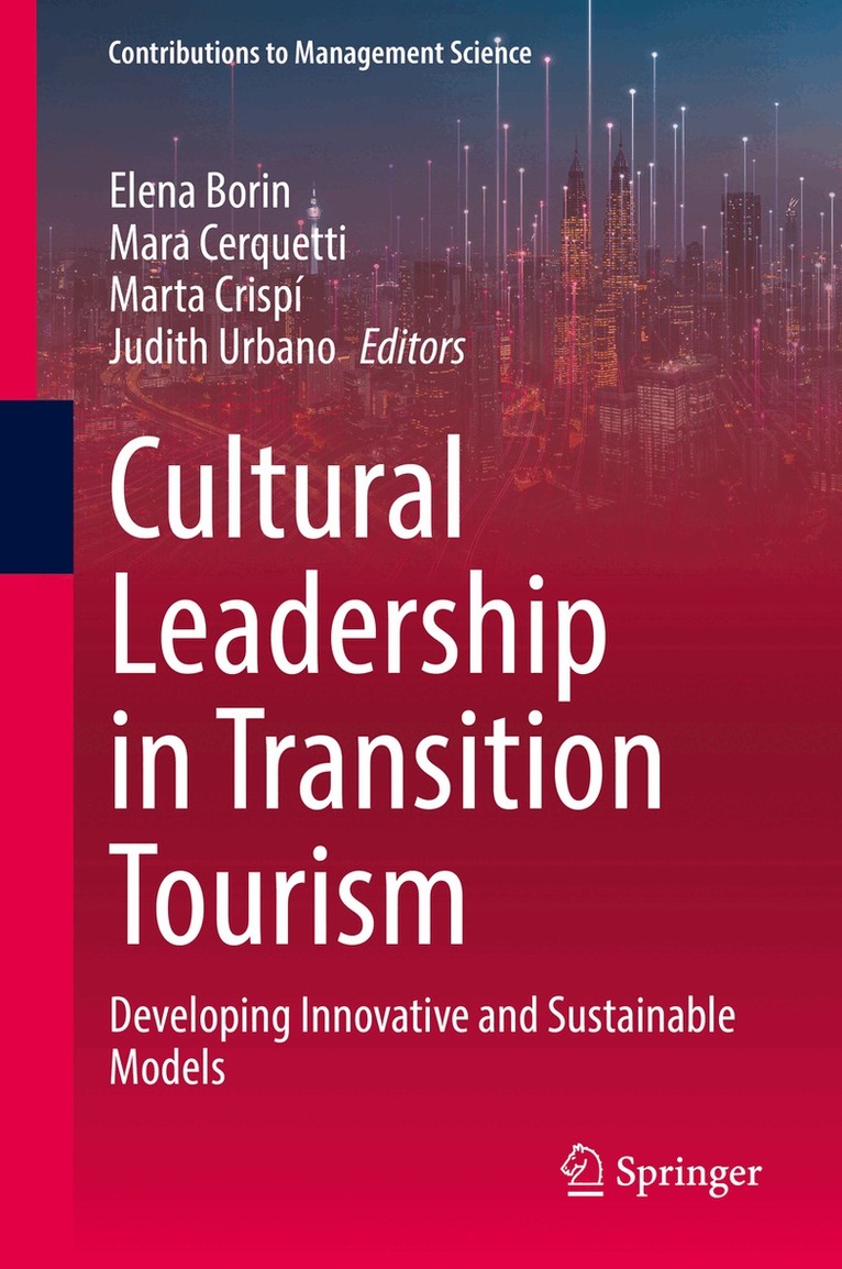 Elena Borin, Mara Cerquetti, Marta Crispí, Judith Urbano - Cultural Leadership in Transition Tourism, Inbunden